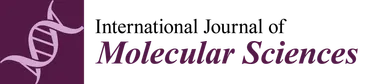 International Journal of Molecular Sciences